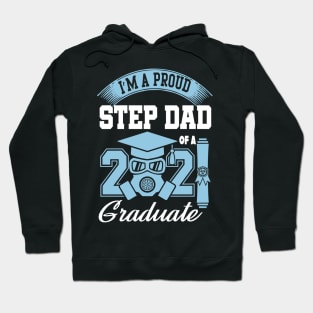 Proud stepdad of a 2021 graduate ..2021 graduation gift Hoodie